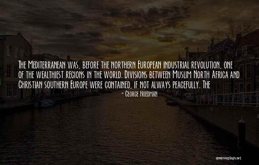 Wealthiest Quotes By George Friedman Wealthiest Quotes By George Friedman