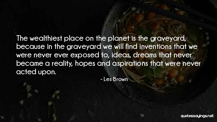 Wealthiest Quotes By Les Brown Wealthiest Quotes By Les Brown