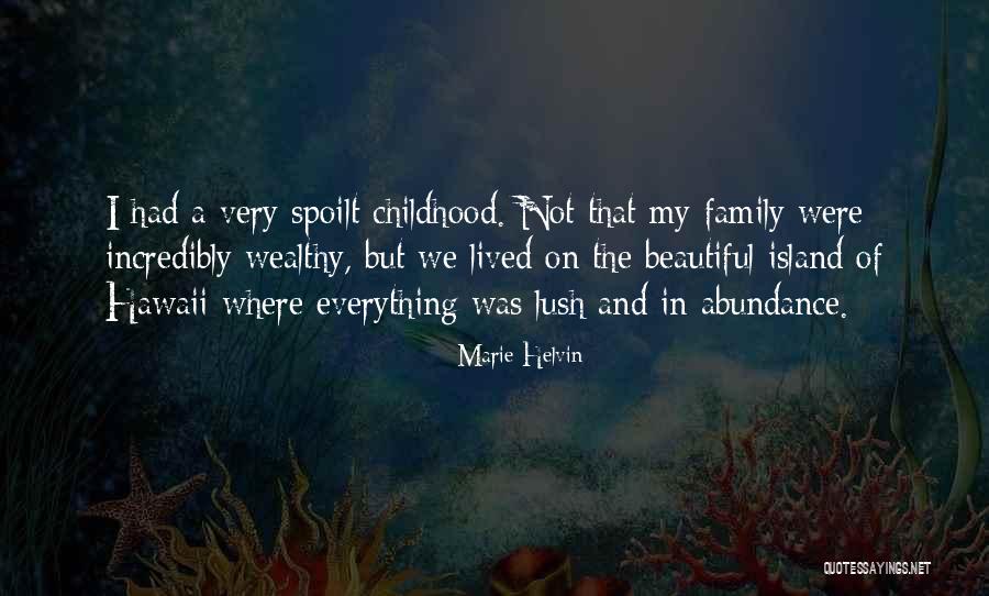 Wealthy Family Quotes By Marie Helvin Wealthy Family Quotes By Marie Helvin