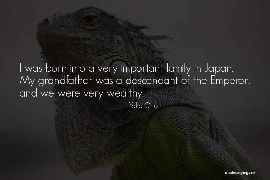 Wealthy Family Quotes By Yoko Ono Wealthy Family Quotes By Yoko Ono