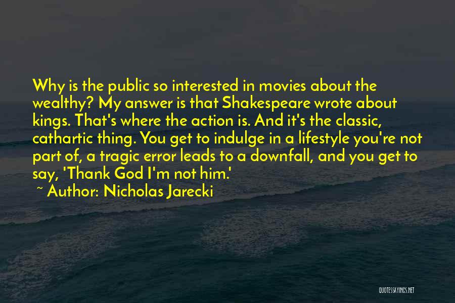 Wealthy Lifestyle Quotes By Nicholas Jarecki