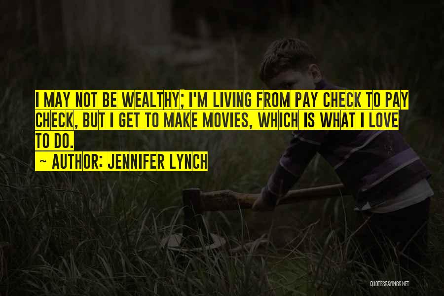 Wealthy Love Quotes By Jennifer Lynch
