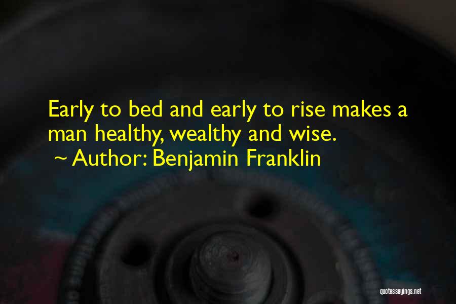 Wealthy Man Quotes By Benjamin Franklin