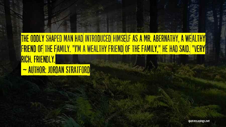 Wealthy Man Quotes By Jordan Stratford