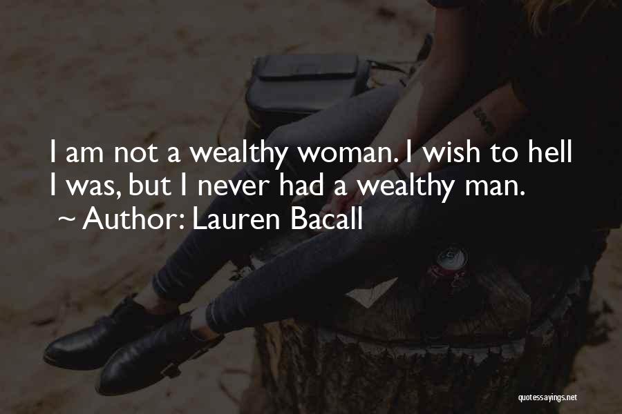 Wealthy Man Quotes By Lauren Bacall