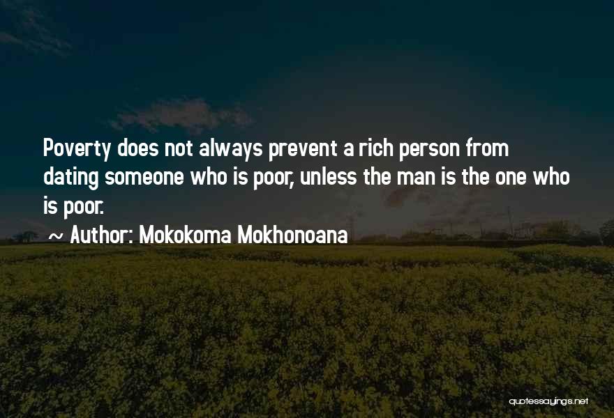 Wealthy Man Quotes By Mokokoma Mokhonoana