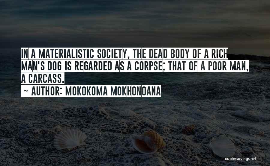 Wealthy Man Quotes By Mokokoma Mokhonoana