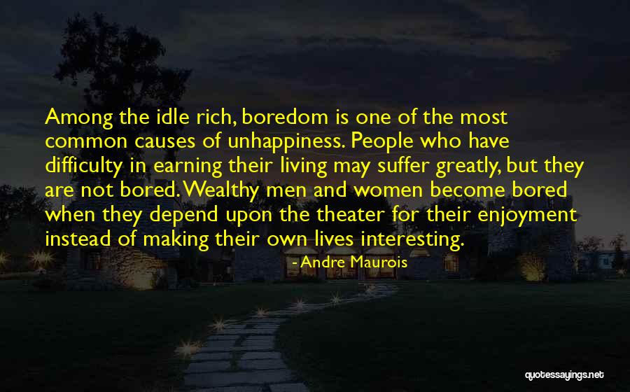 Wealthy Men Quotes By Andre Maurois Wealthy Men Quotes By Andre Maurois