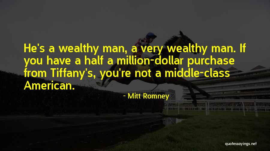 Wealthy Men Quotes By Mitt Romney Wealthy Men Quotes By Mitt Romney