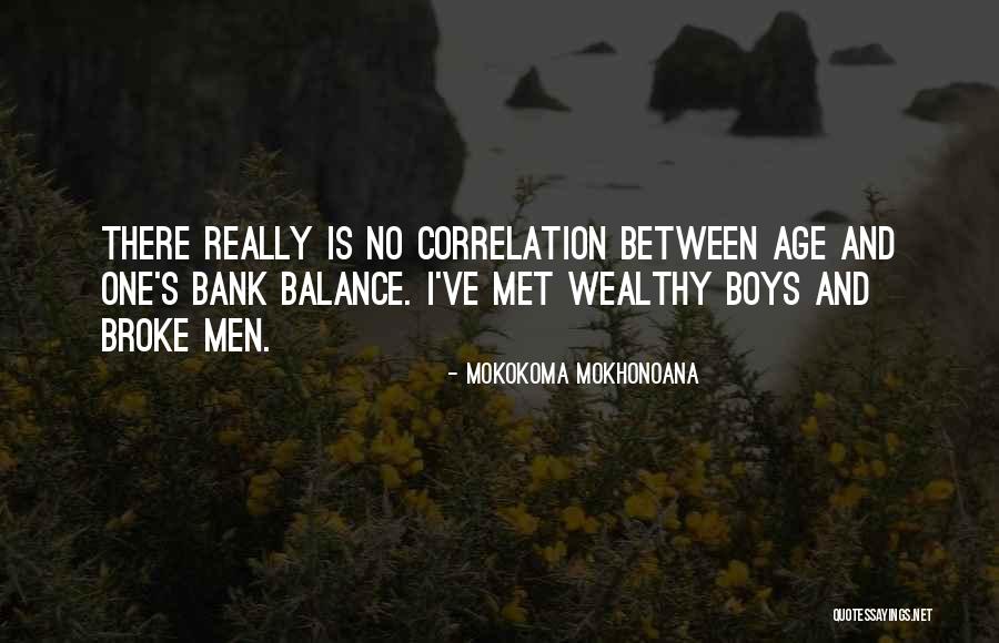 Wealthy Men Quotes By Mokokoma Mokhonoana Wealthy Men Quotes By Mokokoma Mokhonoana