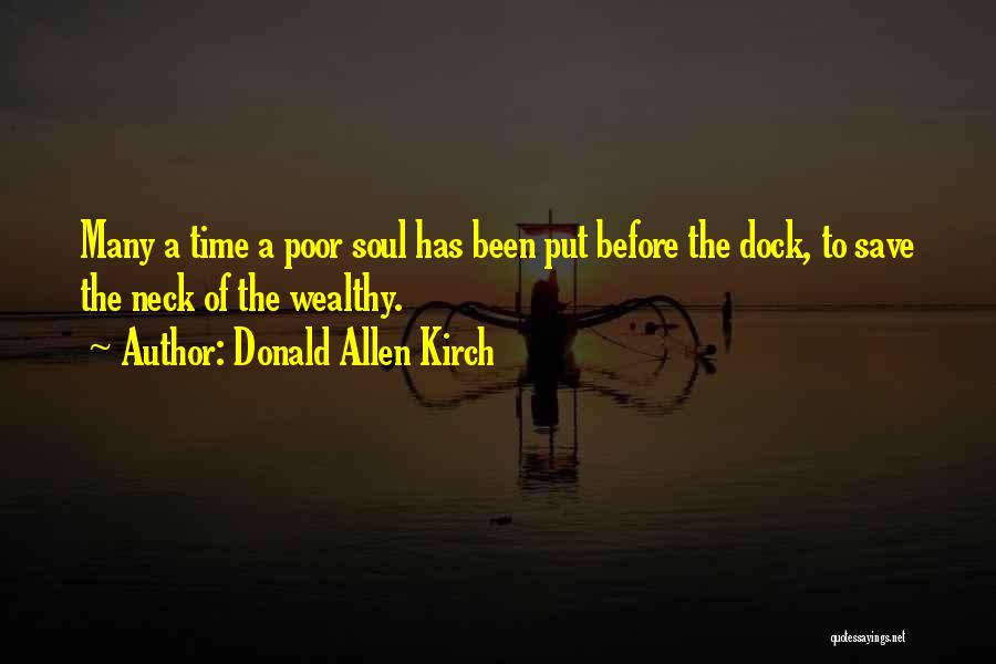 Wealthy Poor Quotes By Donald Allen Kirch