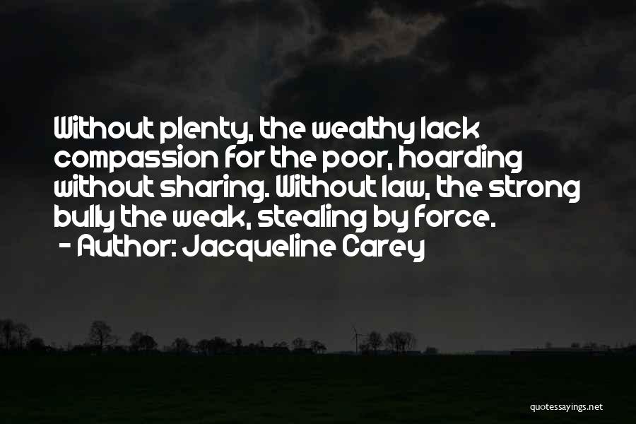 Wealthy Poor Quotes By Jacqueline Carey