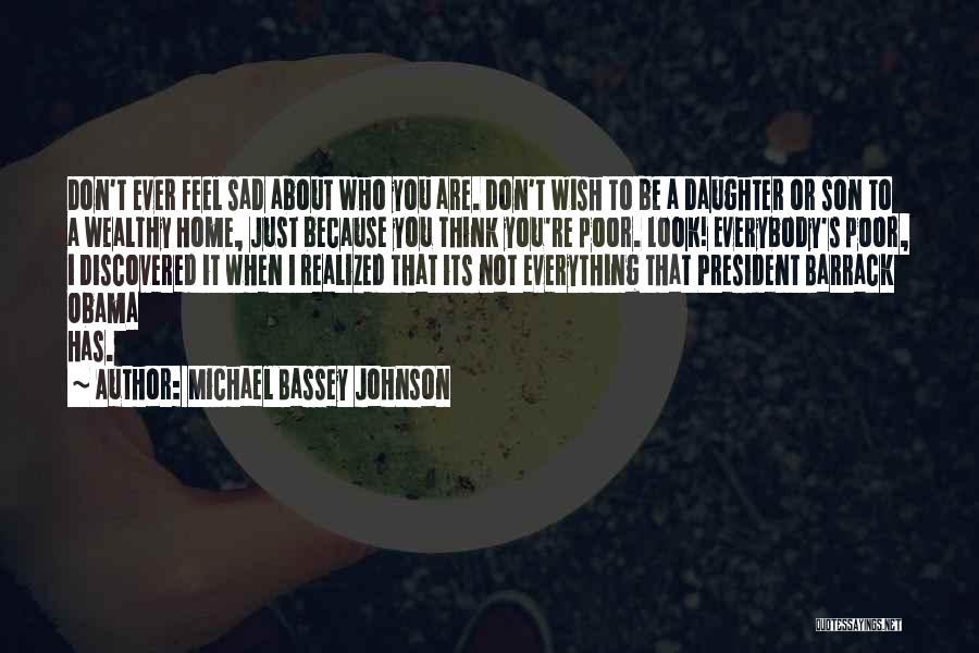 Wealthy Poor Quotes By Michael Bassey Johnson