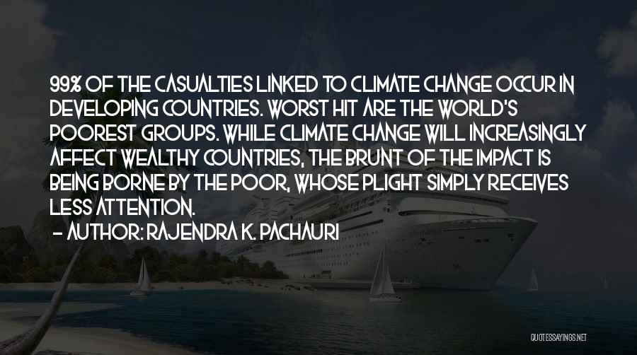 Wealthy Poor Quotes By Rajendra K. Pachauri