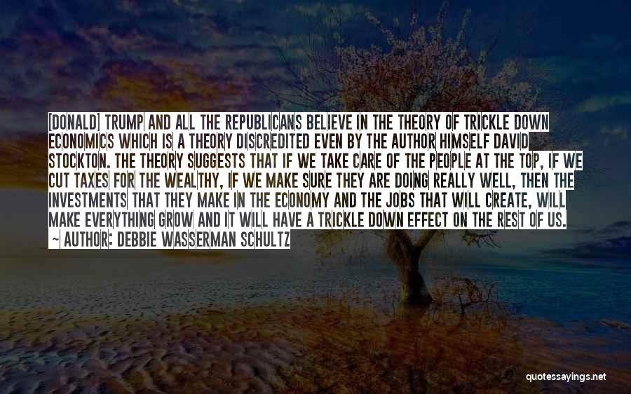Wealthy Quotes By Debbie Wasserman Schultz
