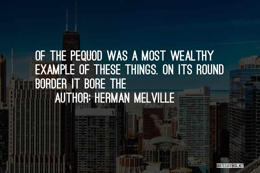 Wealthy Quotes By Herman Melville