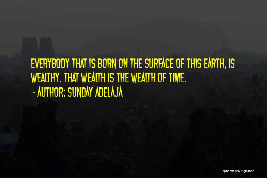 Wealthy Quotes By Sunday Adelaja