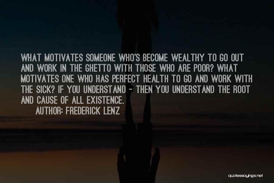 Wealthy Vs Poor Quotes By Frederick Lenz