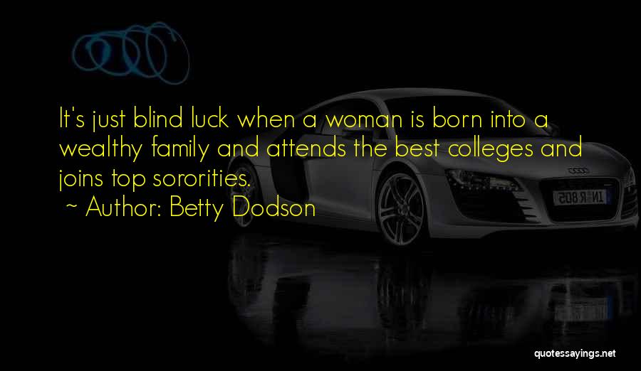 Wealthy Woman Quotes By Betty Dodson