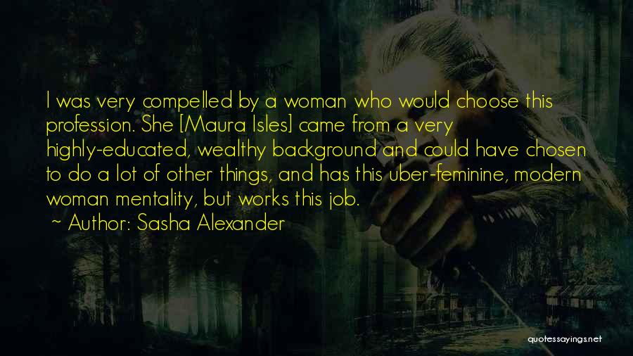 Wealthy Woman Quotes By Sasha Alexander