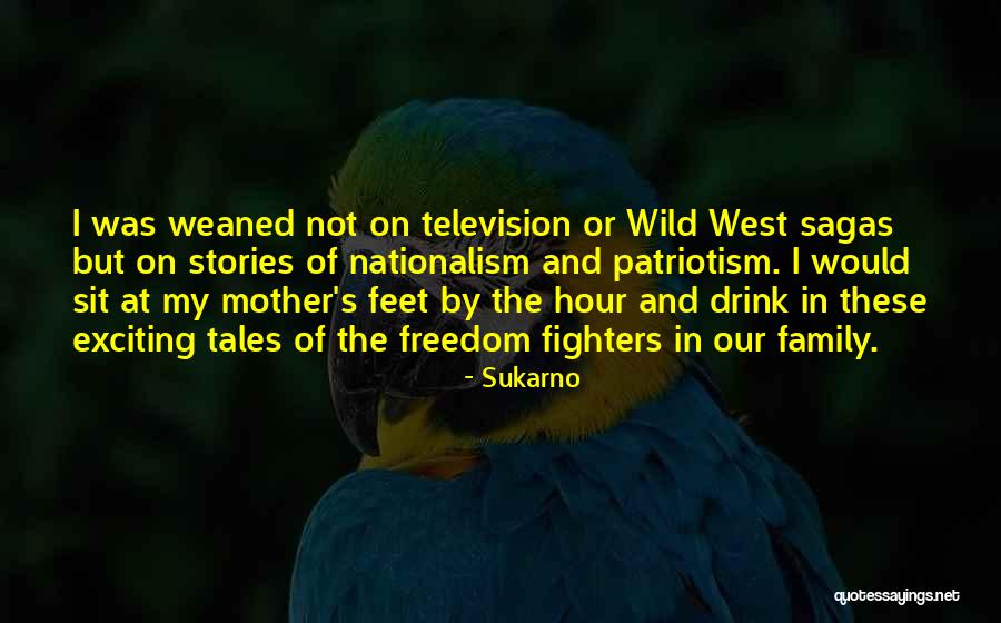 Weaned Quotes By Sukarno Weaned Quotes By Sukarno
