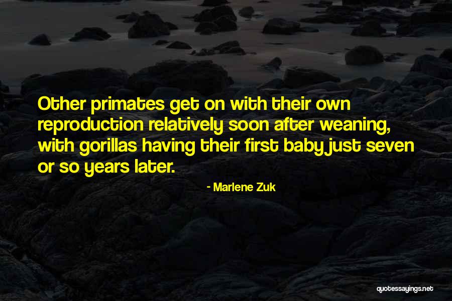 Weaning Off Quotes By Marlene Zuk Weaning Off Quotes By Marlene Zuk