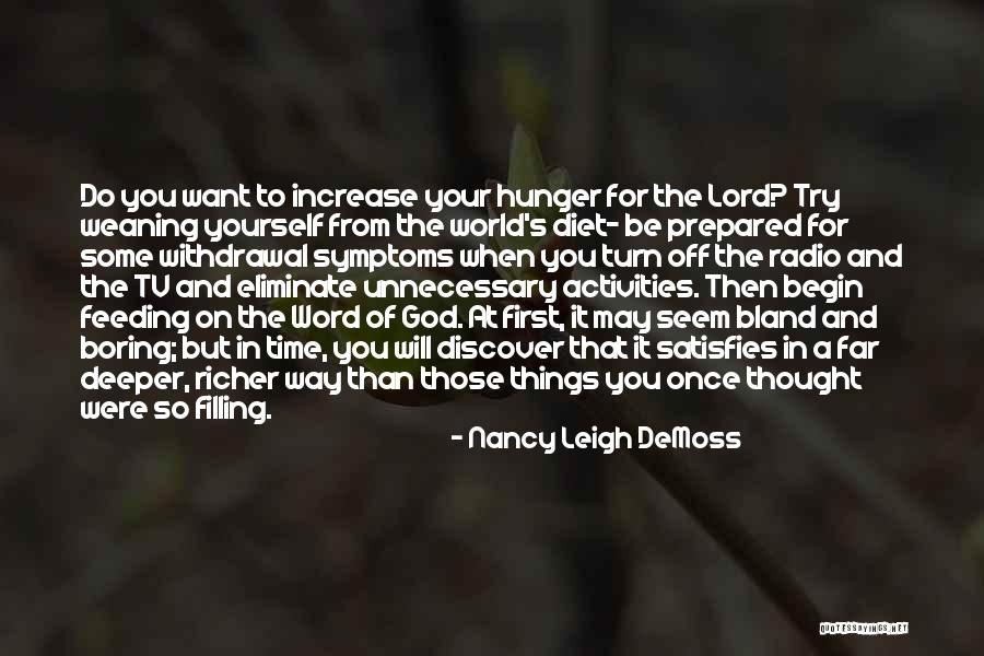 Weaning Off Quotes By Nancy Leigh DeMoss Weaning Off Quotes By Nancy Leigh DeMoss