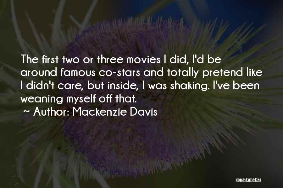 Weaning Quotes By Mackenzie Davis