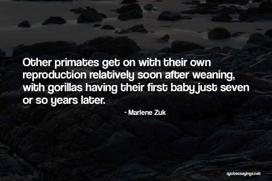 Weaning Quotes By Marlene Zuk