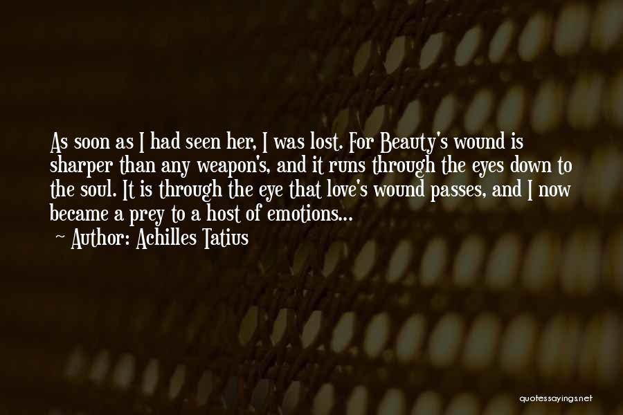 Weapon Love Quotes By Achilles Tatius