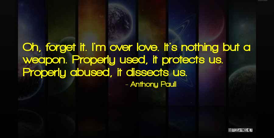 Weapon Love Quotes By Anthony Paull Weapon Love Quotes By Anthony Paull