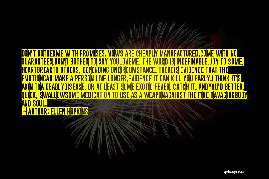 Weapon Love Quotes By Ellen Hopkins