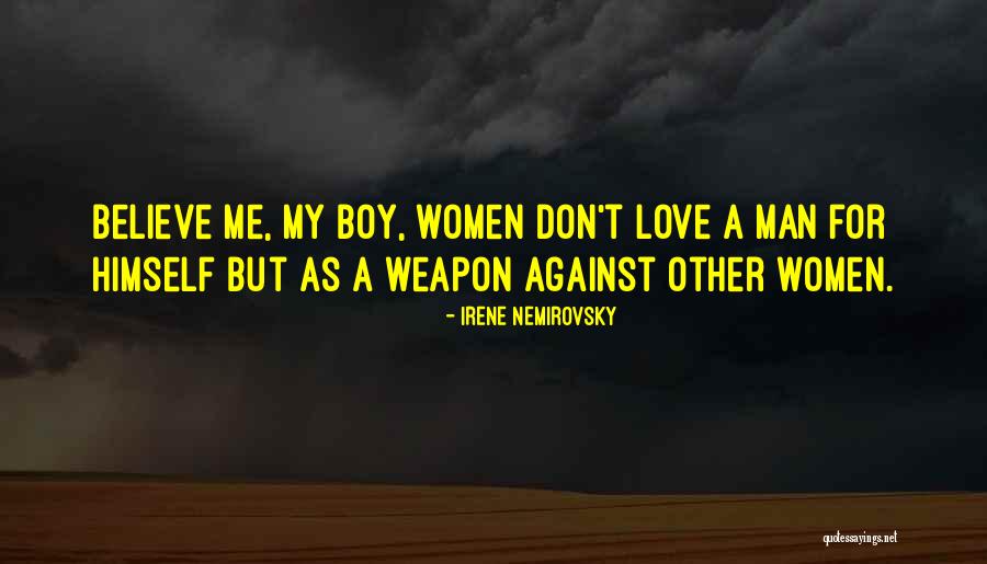 Weapon Love Quotes By Irene Nemirovsky Weapon Love Quotes By Irene Nemirovsky