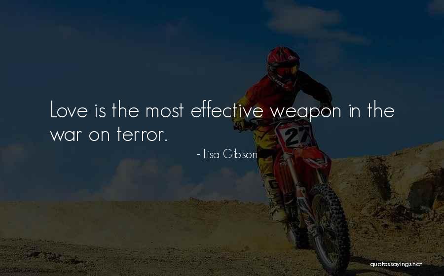 Weapon Love Quotes By Lisa Gibson