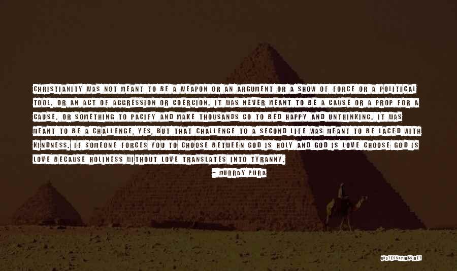 Weapon Love Quotes By Murray Pura Weapon Love Quotes By Murray Pura
