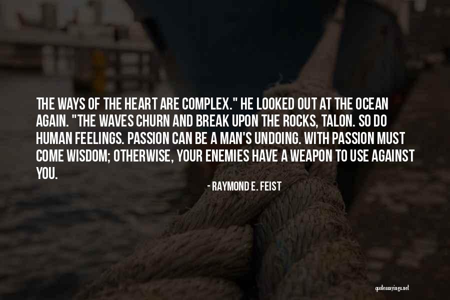 Weapon Love Quotes By Raymond E. Feist Weapon Love Quotes By Raymond E. Feist