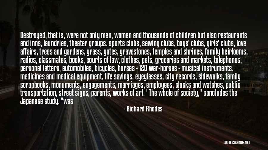 Weapon Love Quotes By Richard Rhodes