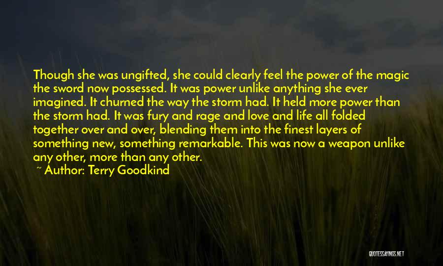 Weapon Love Quotes By Terry Goodkind