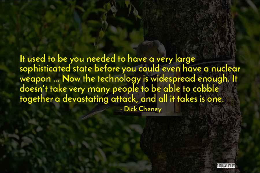 Weapon One Quotes By Dick Cheney Weapon One Quotes By Dick Cheney