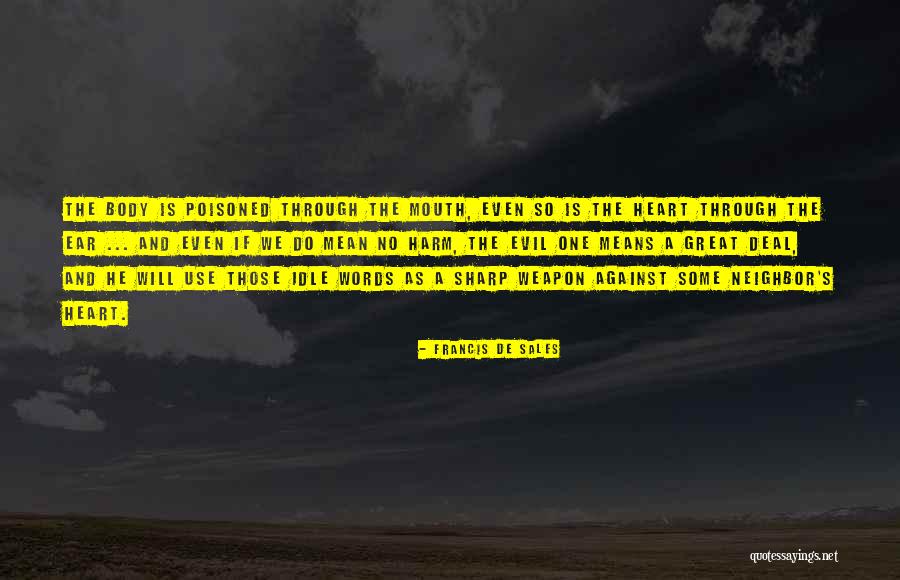 Weapon One Quotes By Francis De Sales Weapon One Quotes By Francis De Sales