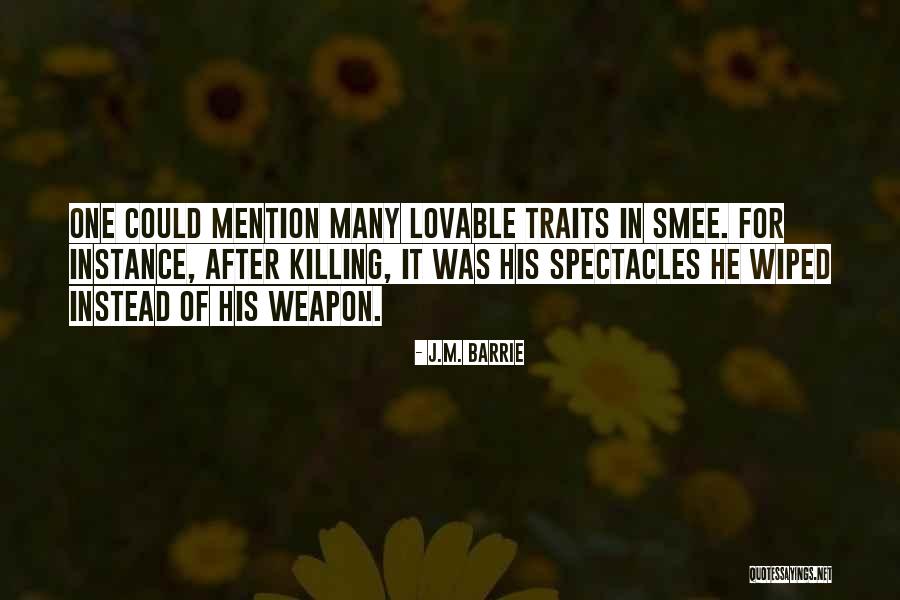 Weapon One Quotes By J.M. Barrie Weapon One Quotes By J.M. Barrie