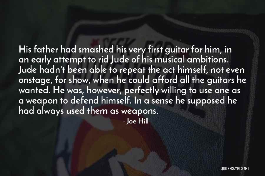 Weapon One Quotes By Joe Hill Weapon One Quotes By Joe Hill
