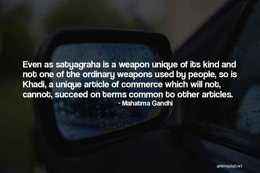 Weapon One Quotes By Mahatma Gandhi Weapon One Quotes By Mahatma Gandhi