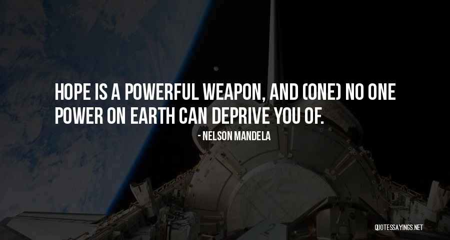 Weapon One Quotes By Nelson Mandela Weapon One Quotes By Nelson Mandela