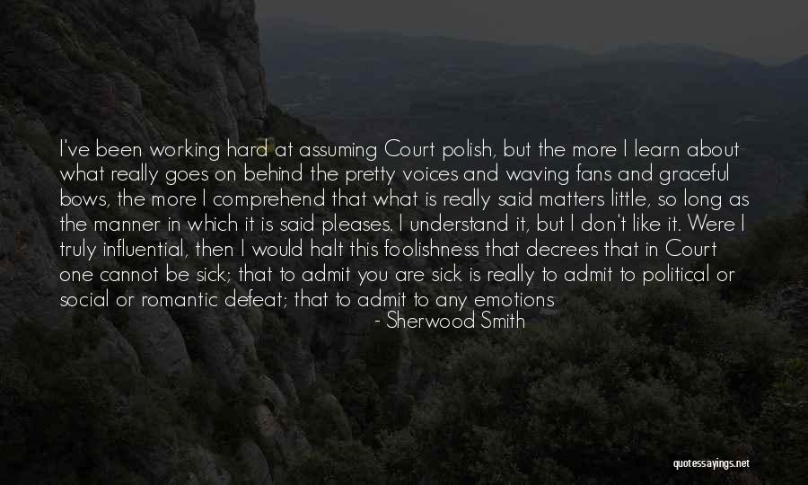 Weapon One Quotes By Sherwood Smith Weapon One Quotes By Sherwood Smith