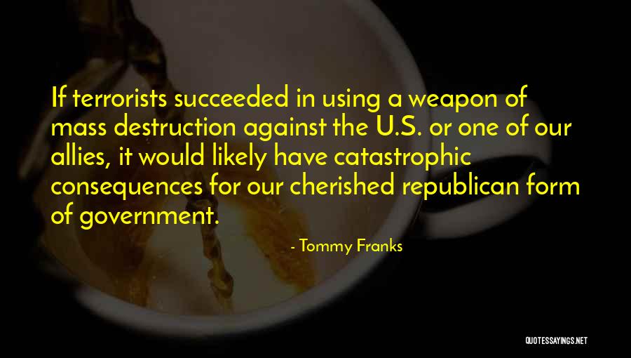 Weapon One Quotes By Tommy Franks Weapon One Quotes By Tommy Franks