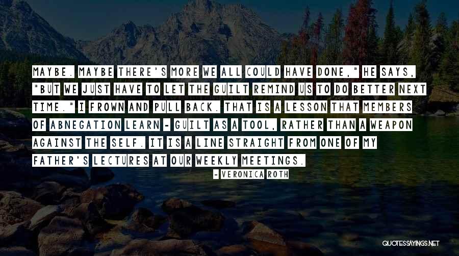 Weapon One Quotes By Veronica Roth Weapon One Quotes By Veronica Roth