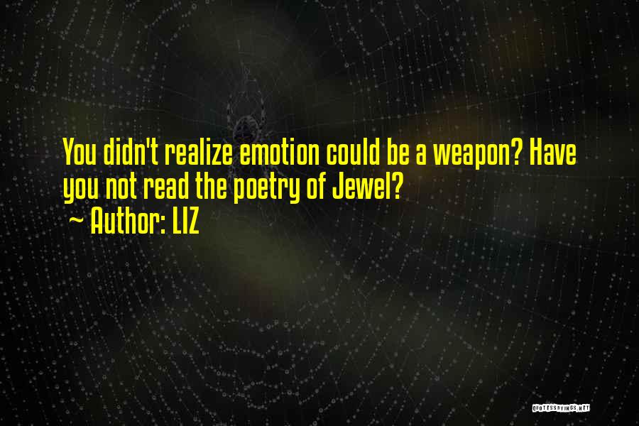 Weapon Quotes By LIZ
