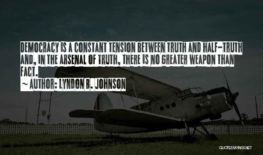 Weapon Quotes By Lyndon B. Johnson