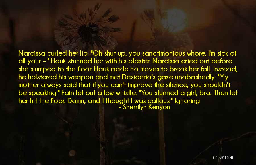 Weapon The Quotes By Sherrilyn Kenyon Weapon The Quotes By Sherrilyn Kenyon